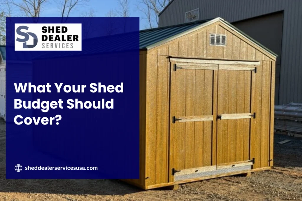 What Your Shed Budget Should Cover?